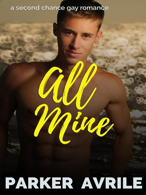 Title details for All Mine by Parker Avrile - Available